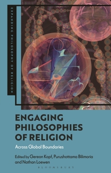 Engaging Philosophies of Religion: Thinking Across Boundaries (Expanding Philosophy of Religion)