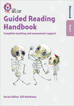 Collins Big Cat – Guided Reading Handbook Diamond to Pearl: Complete Teaching and Assessment Support