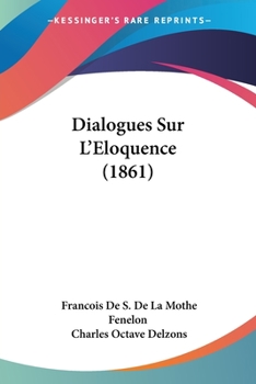 Paperback Dialogues Sur L'Eloquence (1861) [French] Book
