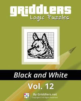 Paperback Griddlers Logic Puzzles: Black and White Book