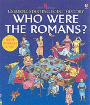 Who Were the Romans? (Usborne Starting Point History) - Book  of the Usborne Starting Point History