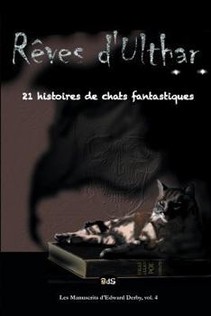 Paperback Rêves d'Ulthar: 21 Histoires de Chats Fantastiques [French] Book