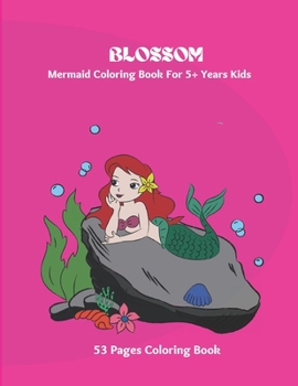 Paperback Mermaid Coloring Book: For 5+ Years kids (BLOSSOM Coloring Books For Kids) Book