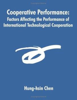 Cooperative Performance: Factors Affecting the Performance of International Technological Cooperation