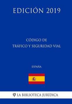 Paperback Código de Tráfico y Seguridad Vial (España) (Edición 2019) [Spanish] Book