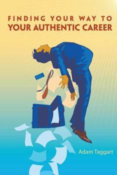 Paperback Finding Your Way To Your Authentic Career Book