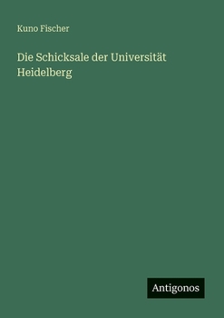 Paperback Die Schicksale der Universität Heidelberg [German] Book