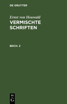 Hardcover Ernst Von Houwald: Vermischte Schriften. Bdch. 2 [German] Book