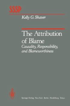 Paperback The Attribution of Blame: Causality, Responsibility, and Blameworthiness Book