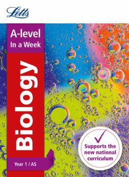 Paperback Letts A-Level in a Week - New 2015 Curriculum - A-Level Biology Year 1 (and As): In a Week Book