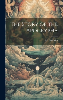 Hardcover The Story of the Apocrypha Book