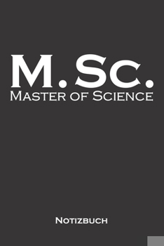 Master of Science Notizbuch: Punkteraster Notizbuch für Hochschul- bzw. Universitätsabschluss eines Studiums (German Edition)