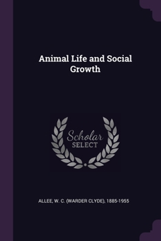 Paperback Animal Life and Social Growth Book