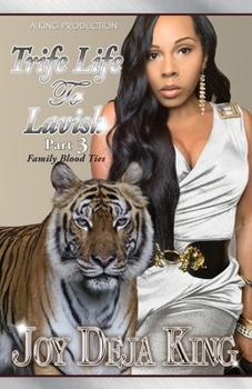 Trife Life To Lavish Part 3: Family Blood Ties
