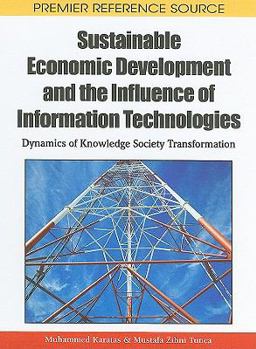 Hardcover Sustainable Economic Development and the Influence of Information Technologies: Dynamics of Knowledge Society Transformation Book