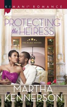 Protecting the Heiress - Book #1 of the Blake Sisters