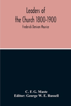 Leaders Of The Church, 1800-1900: Frederick Denison Maurice