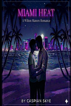 Paperback Miami Heat: THE GRAVITY OF US: (A Wilton Manors Romance: Volume 1) Book