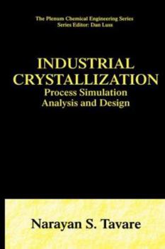 Hardcover Industrial Crystallization: Process Simulation Analysis and Design Book