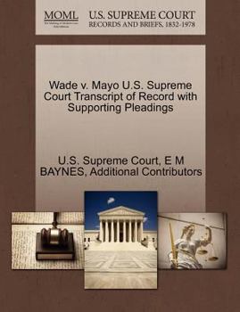 Paperback Wade V. Mayo U.S. Supreme Court Transcript of Record with Supporting Pleadings Book
