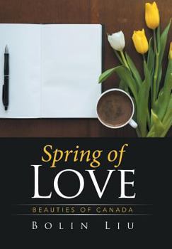 Hardcover Spring of Love: Beauties of Canada Book