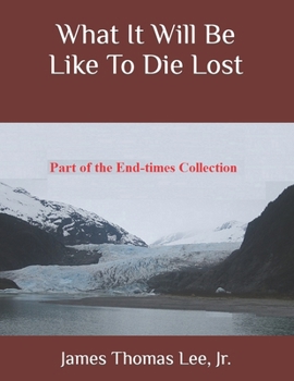 Paperback What It Will Be Like To Die Lost Book