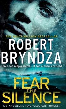 Hardcover Fear The Silence: Three can keep a secret... If two of them are dead Book