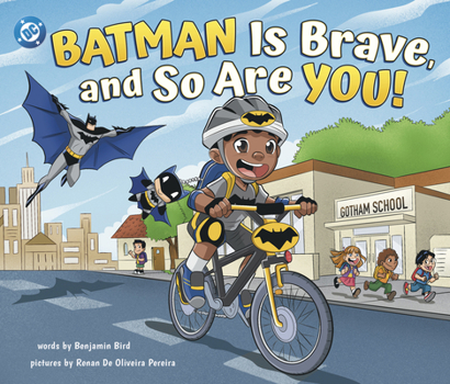 Hardcover Batman Is Brave, and So Are You! Book