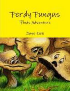 Paperback Ferdy Fungus Finds Adventure Book