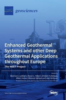 Hardcover Enhanced Geothermal Systems and other Deep Geothermal Applications throughout Europe: The MEET Project Book