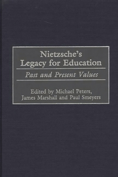 Hardcover Nietzsche's Legacy for Education: Past and Present Values Book