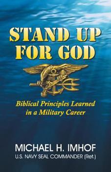 Paperback Stand Up for God: Biblical Principles Learned in a Military Career Book