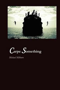 Paperback Carpe Something Book
