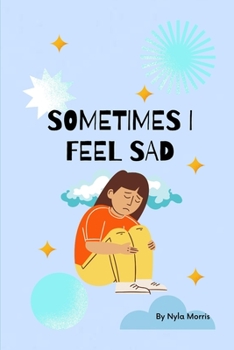 Paperback Sometimes I Feel Sad Book