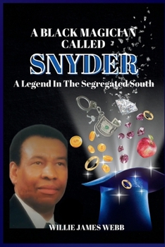 Paperback A Black Magician Called Snyder: A Legend in the Segregated South [Large Print] Book