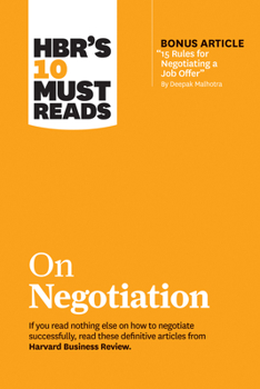 Paperback Hbr's 10 Must Reads on Negotiation (with Bonus Article 15 Rules for Negotiating a Job Offer by Deepak Malhotra) Book
