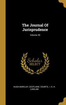 Hardcover The Journal Of Jurisprudence; Volume 30 Book