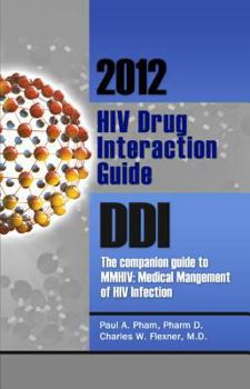 Spiral-bound HIV Drug Interaction Guide: DDI: The Companion Guide to MMHIV: Medical Management of HIV Infection Book