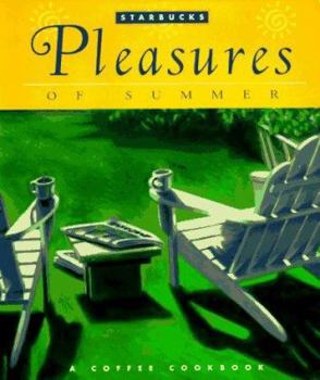 Hardcover Pleasures of Summer: A Coffe Cookbook Book