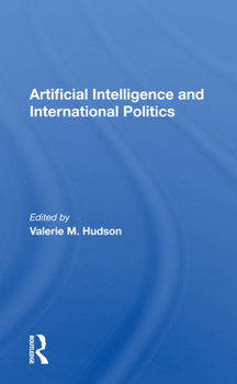 Paperback Artificial Intelligence And International Politics Book