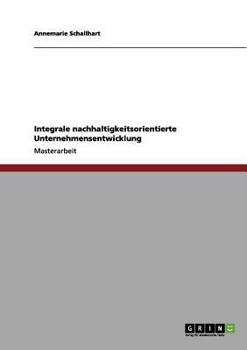 Paperback Integrale nachhaltigkeitsorientierte Unternehmensentwicklung [German] Book