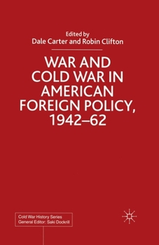 Paperback War and Cold War in American Foreign Policy, 1942-62 Book
