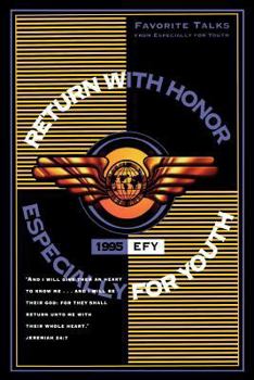Hardcover Return with Honor: Efy, 1995: Favorite Talks from Especially for Youth Book