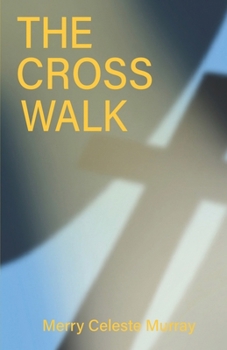 THE CROSS WALK