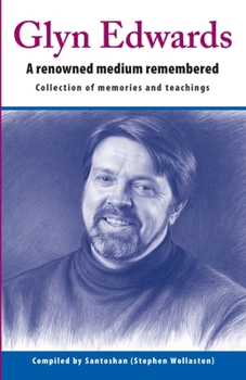 Paperback Glyn Edwards: A Renowned Medium Remembered Collection of Memories and Teachings Book