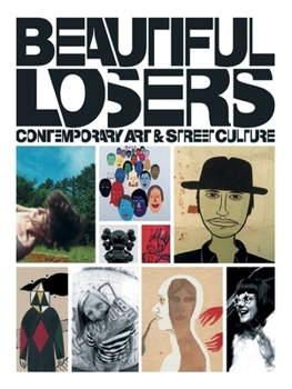 Paperback Beautiful Losers: Contemporary Art and Street Culture Book