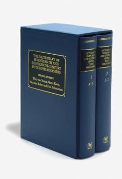 The Dictionary of Seventeenth- and Eighteenth-Century Dutch Philosophers