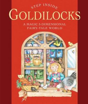 Hardcover Goldilocks: A Magic 3-Dimensional Fairy-Tale World Book
