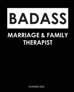 Paperback Badass Planner 2020: marriage & family therapist: A Year 2020 - 365 Daily - 52 Week journal Planner Calendar Schedule Organizer Appointment Book