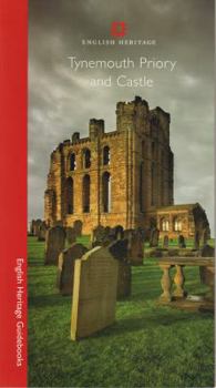 Paperback Tynemouth Priory and Castle (English Heritage Guidebooks) Book